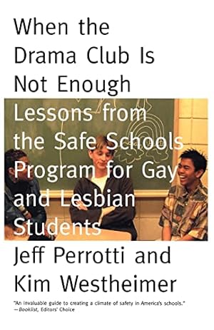 Bild des Verkäufers für When the Drama Club is Not Enough: Lessons from the Safe Schools Program for Gay and Lesbian Students zum Verkauf von Reliant Bookstore
