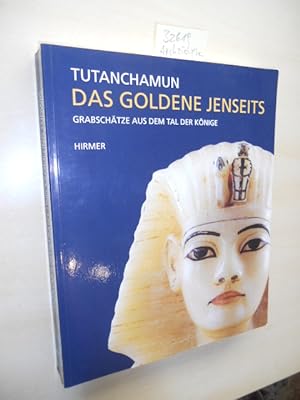 Tutanchamun. Das goldene Jenseits.