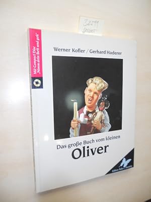 Bild des Verkufers fr Das grosse Buch vom kleinen Oliver. zum Verkauf von Klaus Ennsthaler - Mister Book