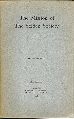 Seller image for The Mission of the Selden Society: Lecture Delivered in the US Court House, Washington, D.C. August 30, 1960 for sale by Dorley House Books, Inc.