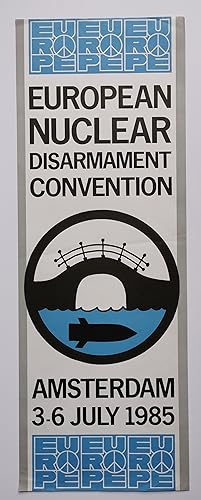 Affiche EUROPEAN NUCLEAR DISARMAMENT CONVENTION 1985