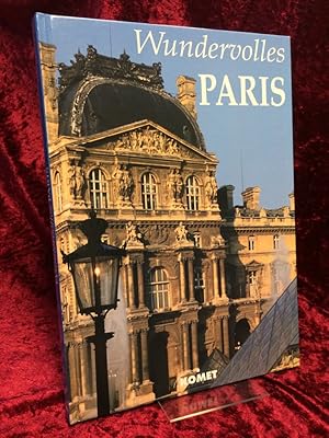 Bild des Verkufers fr Wundervolles Paris. Vorwort von Jacques Chirac. bersetzt aus dem Franzsischen. Wiebke Krabbe. Redaktion: Das Redaktionsbro, Kln. zum Verkauf von Altstadt-Antiquariat Nowicki-Hecht UG