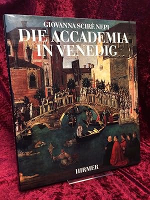 Die Accademia in Venedig. Meisterwerke venezianischer Malerei. Aus dem Italienischen von Annemari...