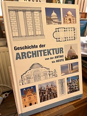 Bild des Verkäufers für Geschichte der Architektur von der Antike bis heute. zum Verkauf von Altstadt-Antiquariat Nowicki-Hecht UG