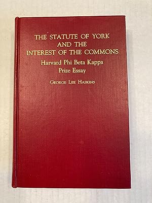 Immagine del venditore per THE STATUTE OF YORK AND THE INTEREST OF THE COMMONS Being the Harvard Phi Beta Kappa Prize Essay for 1935 venduto da T. Brennan Bookseller (ABAA / ILAB)