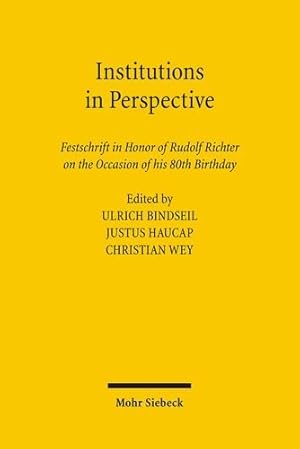 Immagine del venditore per Institutions in Perspective : Festschrift in Honor of Rudolf Richter on the Occasion of His 80th Birthday venduto da GreatBookPricesUK