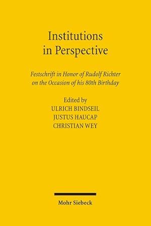 Immagine del venditore per Institutions in Perspective : Festschrift in Honor of Rudolf Richter on the Occasion of His 80th Birthday venduto da GreatBookPrices