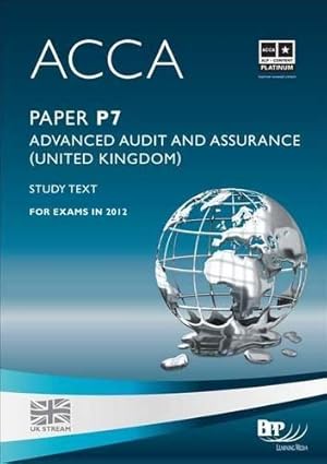 Bild des Verkufers fr ACCA - P7 Advanced Audit and Assurance (UK): Paper P7: Study Text zum Verkauf von WeBuyBooks