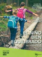 Seller image for El nio bien equilibrado. Claves del desarrollo neurolgico para un buen aprendizaje. Gua prctica para padres y educadores for sale by Espacio Logopdico