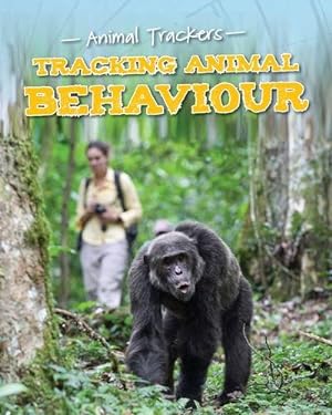 Bild des Verkufers fr Tracking Animal Behavior (Animal Trackers) zum Verkauf von WeBuyBooks