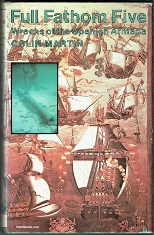 Full Fathom Five: Wrecks Of The Spanish Armada