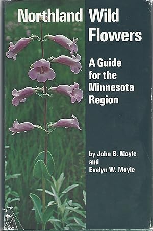 Seller image for NORTHLAND WILD FLOWERS; A GUIDE TO THE MINNESOTA REGION for sale by Columbia Books, ABAA/ILAB, MWABA
