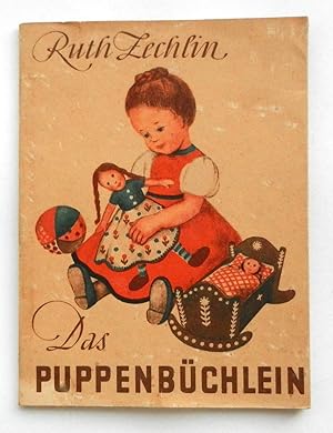 Das Puppenbüchlein. Eine Anleitung zum Selbstherstellen von Puppen zum Puppenschneidern und Stric...