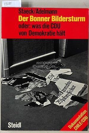 Imagen del vendedor de Der Bonner Bildersturm, oder: was die CDU von Demokratie hlt. a la venta por Antiquariat hinter der Stadtmauer