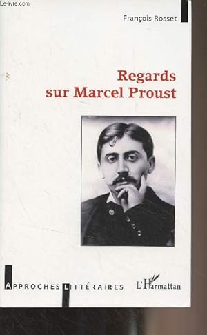 Bild des Verkufers fr Regards sur Marcel Proust - "Approches littraires" zum Verkauf von Le-Livre