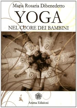 Immagine del venditore per Yoga nel cuore dei bambini venduto da Di Mano in Mano Soc. Coop