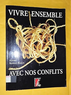 Seller image for Vivre ensemble avec nos conflits. for sale by Livresse