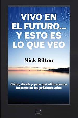 Seller image for VIVO EN EL FUTURO. Y ESTO ES LO QUE VEO. for sale by Librera Smile Books
