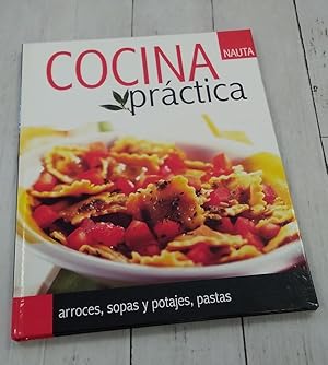 Bild des Verkufers fr Arroces, sopas y potajes, pastas. Cocina prctica zum Verkauf von Librera Dilogo