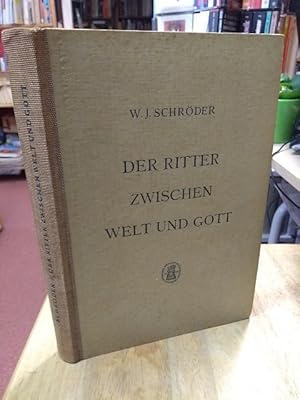Seller image for Der Ritter zwischen Welt und Gott. Idee und Problem des Parzivalromans Wolfram von Eschenbachs. for sale by NORDDEUTSCHES ANTIQUARIAT