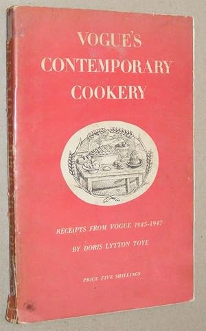 Vogue's Contemporary Cookery. Receipts from Vogue 1945 - 1947