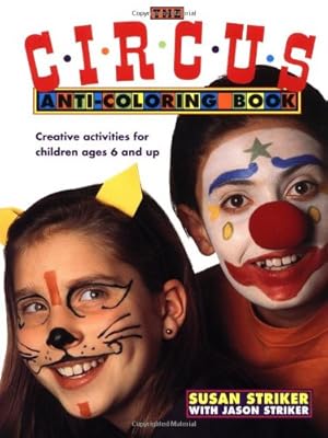 Imagen del vendedor de The Circus Anti-Coloring Book a la venta por WeBuyBooks