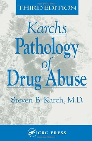 Imagen del vendedor de Karch's Pathology of Drug Abuse, Third Edition a la venta por WeBuyBooks