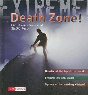 Immagine del venditore per Death Zone: Can Humans Survive at 26,000 Feet? (Fact Finders; Extreme) venduto da WeBuyBooks