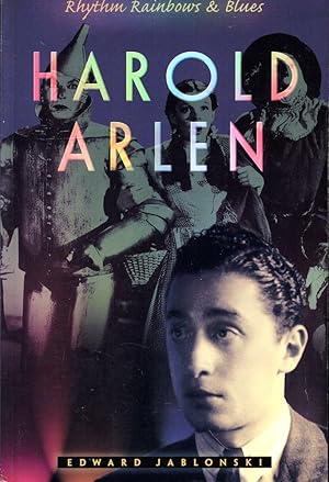 Harold Arlen: Rhythm, Rainbows, and Blues