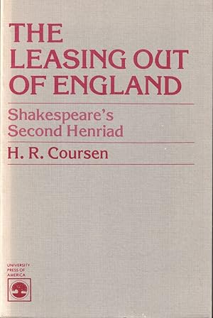 The Leasing Out of England: Shakespeare's Second Henriad
