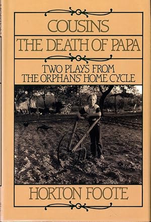 Cousins and the Death of Papa: Two Plays From the Orphans' Home Cycle