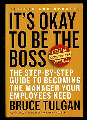 Seller image for It's Okay to Be the Boss: The Step-by-Step Guide to Becoming the Manager Your Employees Need for sale by Granada Bookstore,            IOBA