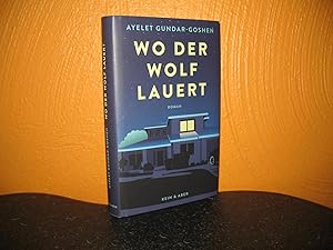 Wo der Wolf lauert. Aus d. Hebräischen von Ruth Achlama;