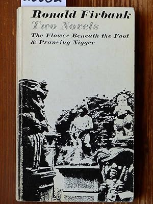 Bild des Verkufers fr Two Novels: The Flower beneath the Foot. Prancing Nigger. With a chronology by Miriam K. Benkovitz. zum Verkauf von Michael Fehlauer - Antiquariat