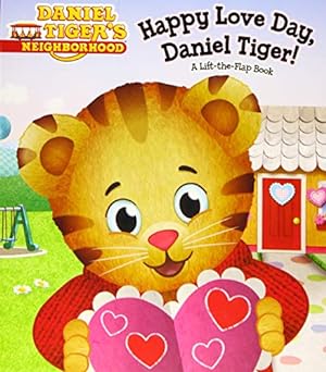 Seller image for Happy Love Day, Daniel Tiger!: A Lift-the-Flap Book (Daniel Tiger's Neighborhood) for sale by Reliant Bookstore