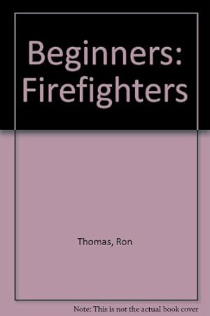 Bild des Verkufers fr Firefighters (Beginners) zum Verkauf von WeBuyBooks