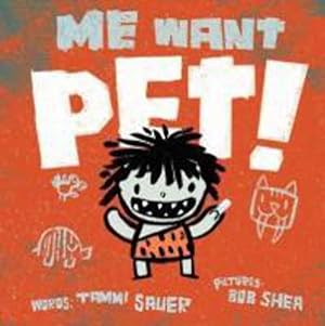 Seller image for Me Want pet! for sale by Reliant Bookstore