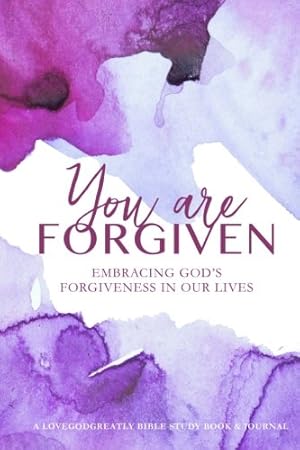 Imagen del vendedor de You Are Forgiven: Embracing God's Forgiveness In Our Lives a la venta por Reliant Bookstore