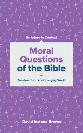 Bild des Verkufers fr Moral Questions of the Bible: Timeless Truth in a Changing World (Scripture in Context Series) zum Verkauf von ChristianBookbag / Beans Books, Inc.