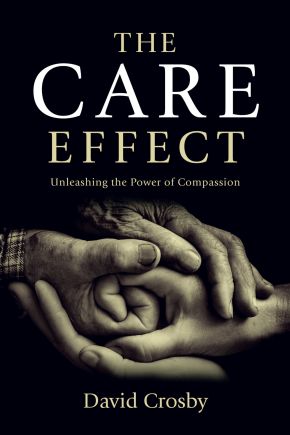 Imagen del vendedor de The Care Effect: Unleashing the Power of Compassion a la venta por ChristianBookbag / Beans Books, Inc.