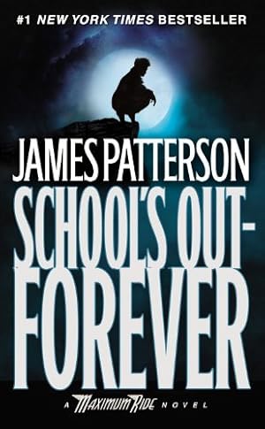 Image du vendeur pour School's Out - Forever: A Maximum Ride Novel (Book 2) mis en vente par Reliant Bookstore