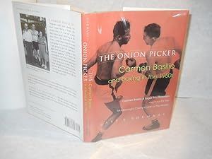 Imagen del vendedor de The Onion Picker: Carmen Basilio & Boxing in the 1950s. SIGNED by Basilio a la venta por Gil's Book Loft