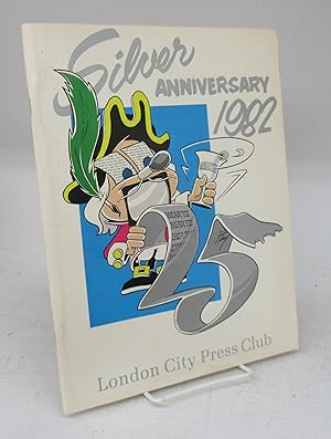 Image du vendeur pour London City Press Club Silver Anniversary 1982 mis en vente par Attic Books (ABAC, ILAB)