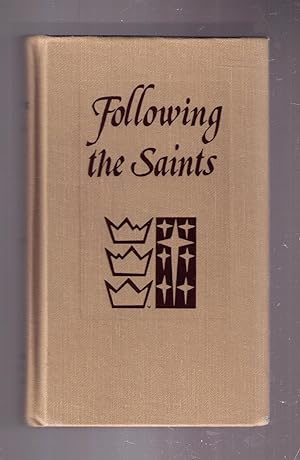 Bild des Verkufers fr Following the Saints: Dialogues, Prayers, and Devotions intended to help Everyone Know, Love, and Follow the Saints zum Verkauf von CARDINAL BOOKS  ~~  ABAC/ILAB