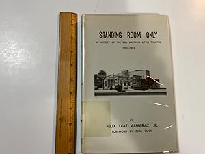 Immagine del venditore per Standing Room Only: A History of the San Antonio Little Theatre venduto da Old Lampasas Post Office Books