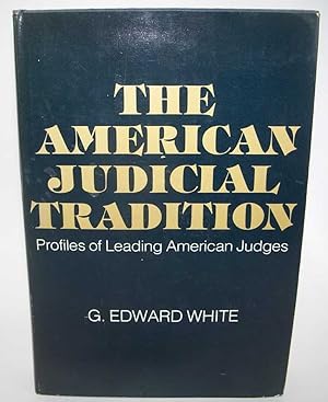 Immagine del venditore per The American Judicial Tradition: Profiles of Leading American Judges venduto da Easy Chair Books