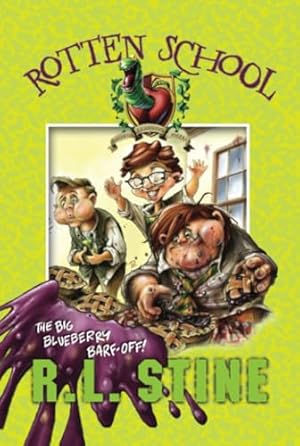 Seller image for The Big Blueberry Barf-Off! (Rotten School #1) for sale by Reliant Bookstore