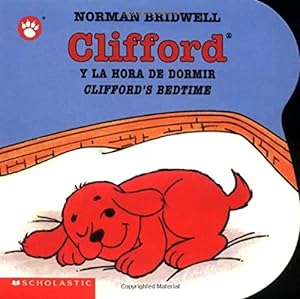 Imagen del vendedor de Clifford's Bedtime / Clifford y la hora de dormir (Clifford the Small Red Puppy) (Spanish and English Edition) a la venta por Reliant Bookstore