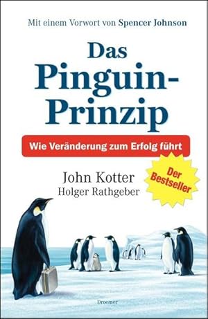 Bild des Verkufers fr Das Pinguin-Prinzip Wie Vernderung zum Erfolg fhrt zum Verkauf von Leipziger Antiquariat