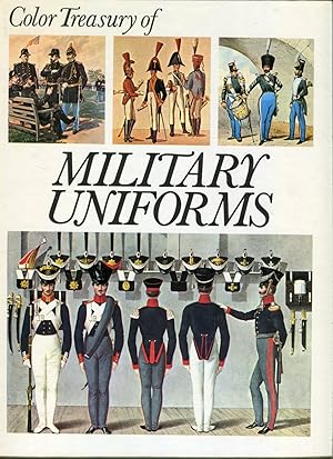 Color Treasury of Military Uniforms: The Splendour of the Past